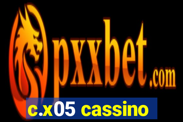 c.x05 cassino